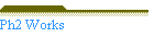 Ph2 Works